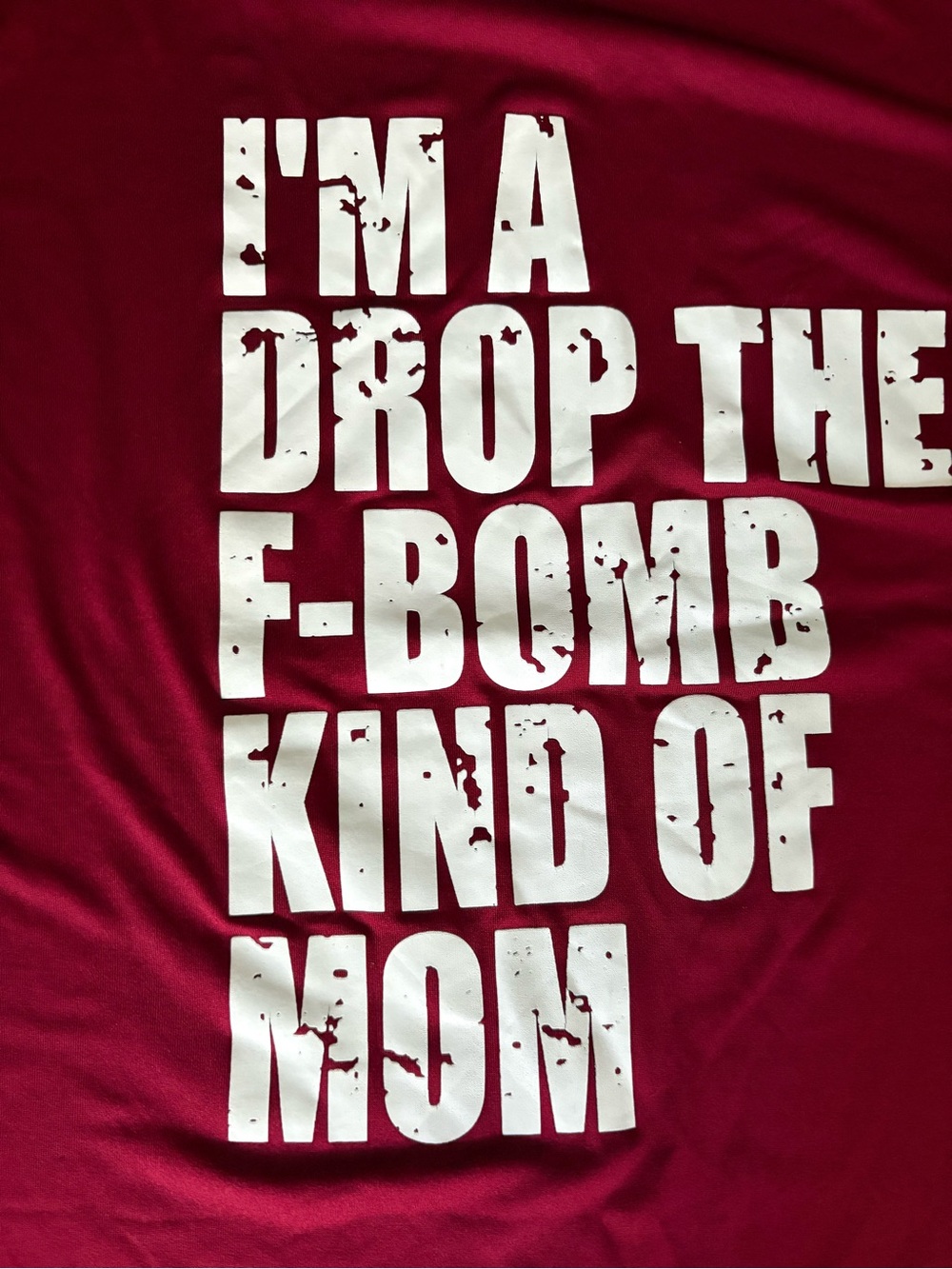 Graphic Tee "I'M A DROP THE F-BOMB KIND OF MOM" - Burgundy and white size large - Picture 2 of 4